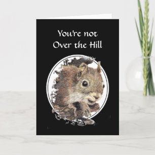 Carte Funny Over the Hill Birthday Squirrel Card