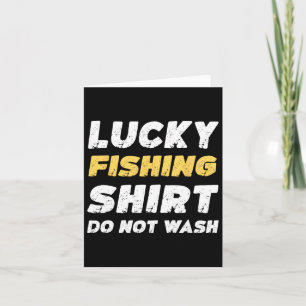 Carte Funny Pêche Lucky Chemise De Pêche Ne Pas Laver