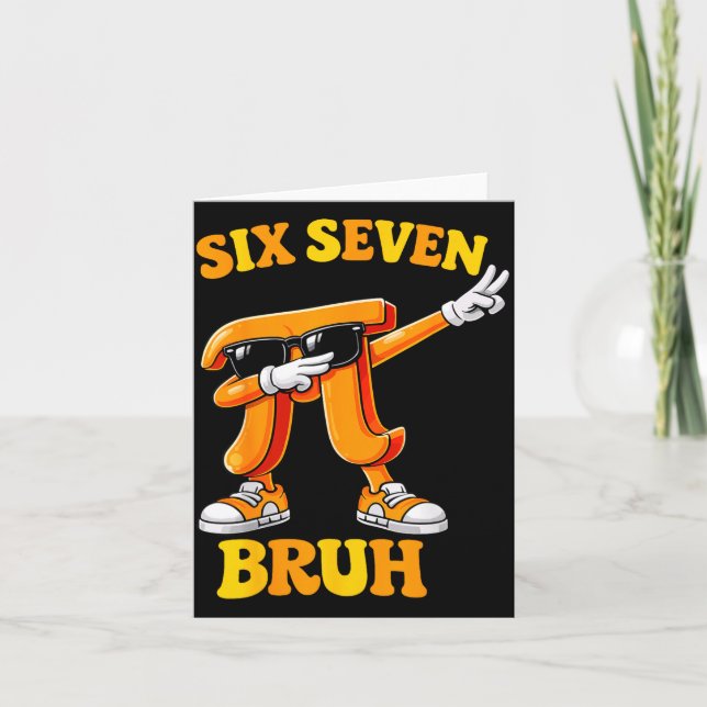 Carte Funny Pi Day Six Seven Bruh 6 7 Math Meme Kids Boy (Devant)