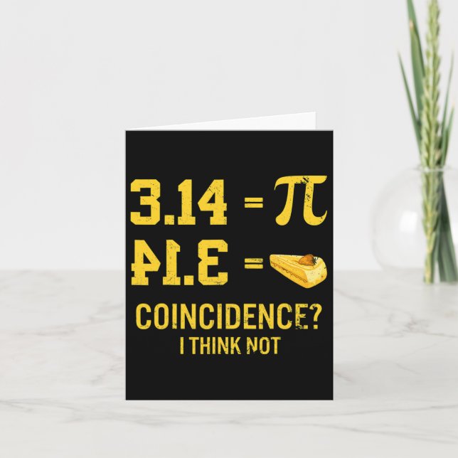 Carte Funny Pi Equitable Pie Coïncidence Je Ne Pense Pas (Devant)