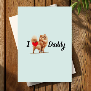 Carte Funny Pomeranian Chig Bum Fête des pères de coeur