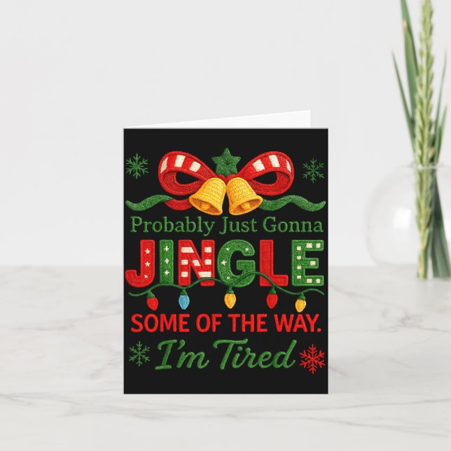 Carte Funny Probably Just Gonna Jingle Some Of The Way I (Devant)