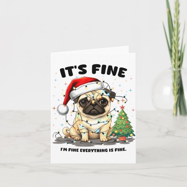 Carte Funny Pug It's Fine I'm Fine Christmas Dog For Wom (Devant)