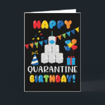 Carte Funny Quarantine Happy Birthday<br><div class="desc">Funny Quarantine Happy Birthday Card</div>