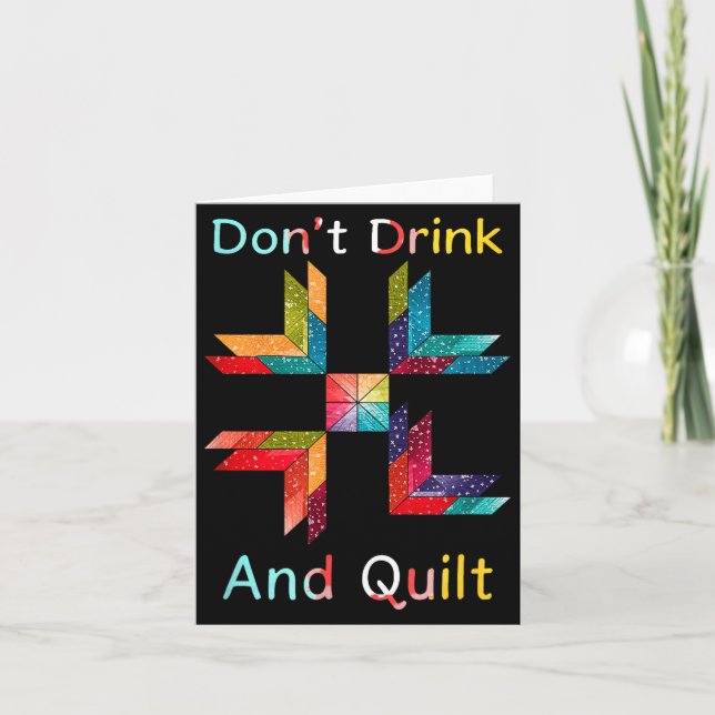Carte Funny Quilting Sewing Don't Drink And Quilt Gift F (Devant)