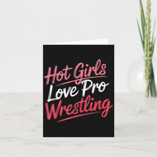 Carte Funny Quote Saying Hot Girls Love Pro Wrestling Fu (Devant)