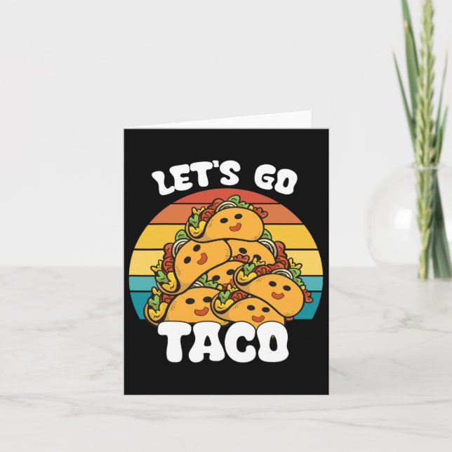 Carte Funny Retro Allons Taco Funny Taco Lover (Devant)