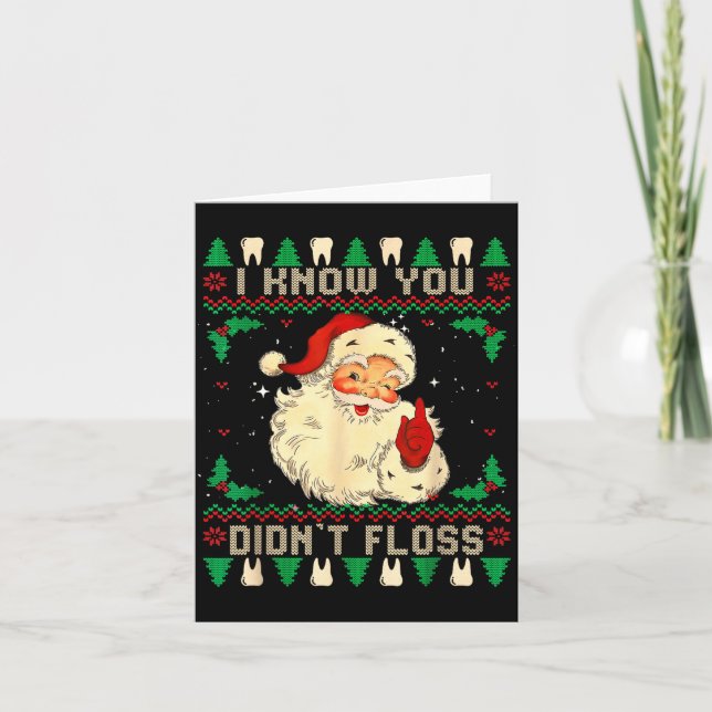 Carte Funny Santa I Know You Didn't Floss Dentist Dental (Devant)