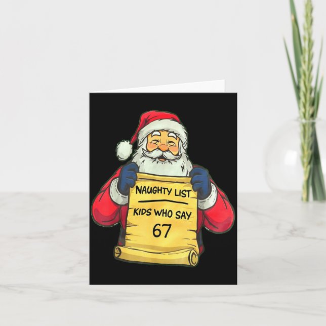 Carte Funny Santa Naughty List Kids Who Say 67 Christmas (Devant)