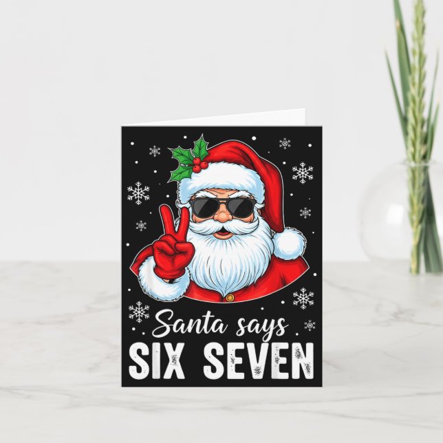 Carte Funny Santa Says Six Seven Christmas 67 Meme Xmas  (Devant)