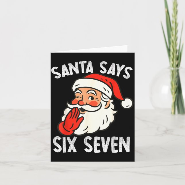Carte Funny Santa Says Six Seven Christmas 67 Meme Xmas  (Devant)