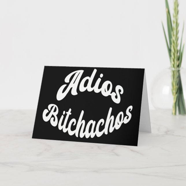 Carte Funny Sarcastic Adios Bitchachos Sassy Goodbye (Devant)