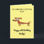 Carte Funny Sausage Chien Snarky Husband 60e anniversair<br><div class="desc">Funny Sausage Chien Snarky Husband 60e anniversaire, un design drôle fait pour n'importe quel mari. Si vous cherchez une carte d'anniversaire unique pour le mari, des cartes d'anniversaire de 60e anniversaire de mari drôle ou des cartes d'anniversaire de mari espiègle. Le design comporte un drôle de chien de saucisse avec...</div>