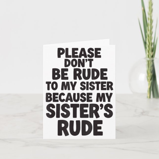 Carte Funny Sister Quote Rude Saying Family Humor Gift T (Devant)