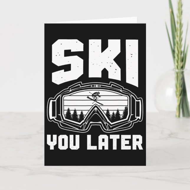 Carte Funny Ski Lover You Later Skiing Winter Skier  (Devant)