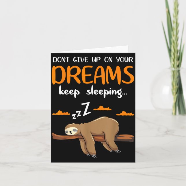 Carte Funny Sloth Dont Give Up On Your Dreams Keep Sleen (Devant)