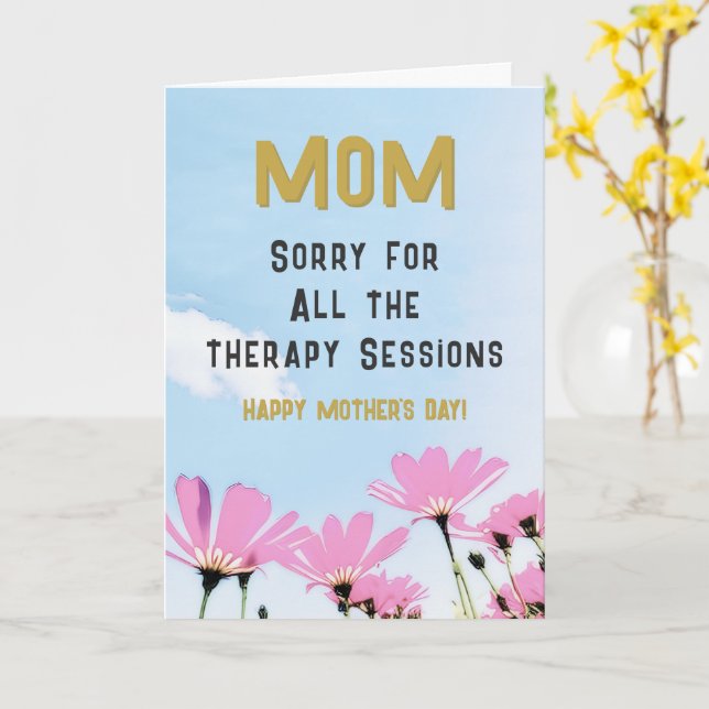 Carte Funny Sorry Therapy Sessions Humor Mother's Day (Fleur jaune)