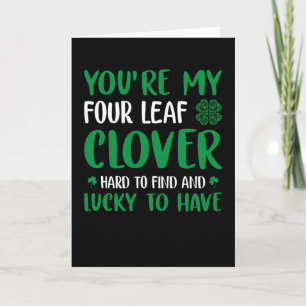 Carte Funny St Patrick's Day Your're My 4 Leaf Clover