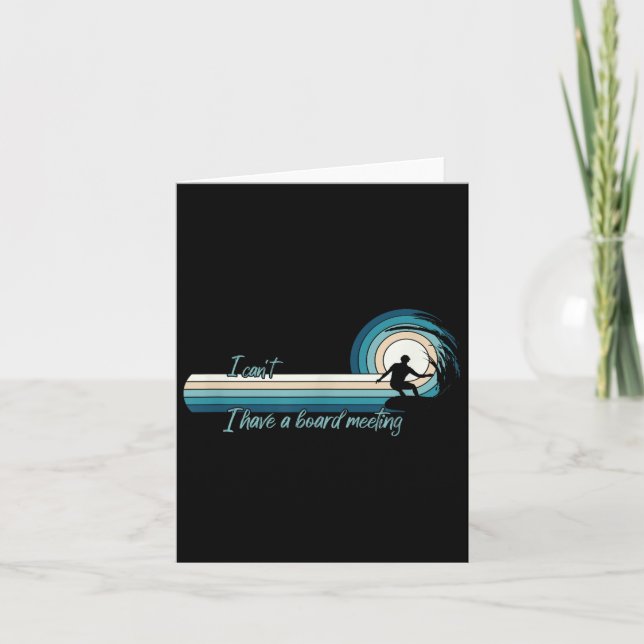 Carte Funny Surfer Je ne peux pas avoir une réunion du c (Devant)