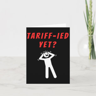 Carte Funny Tarifs Terrifiés Tarifs Anti-Trump Poli