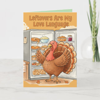 Carte Funny Thanksgiving Card – Leftovers Are My Love La