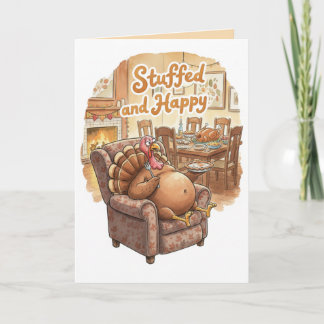 Carte Funny Thanksgiving Card – Stuffed and Happy