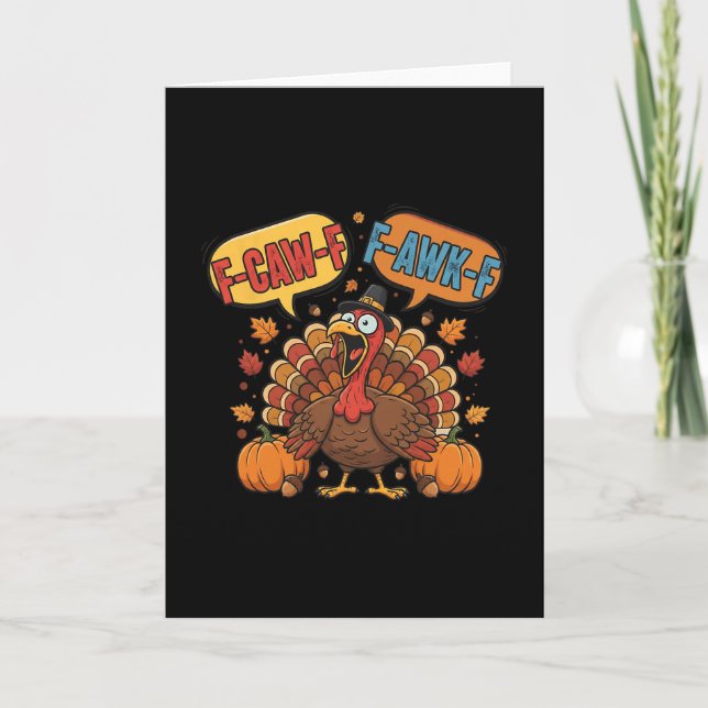 Carte Funny Thanksgiving Turkey Meme F-caw-f F-awk-f Bir (Devant)