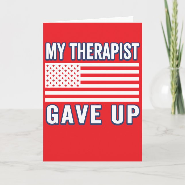 Carte Funny Therapist Gave Up, Patriotic USA Flag (Devant)