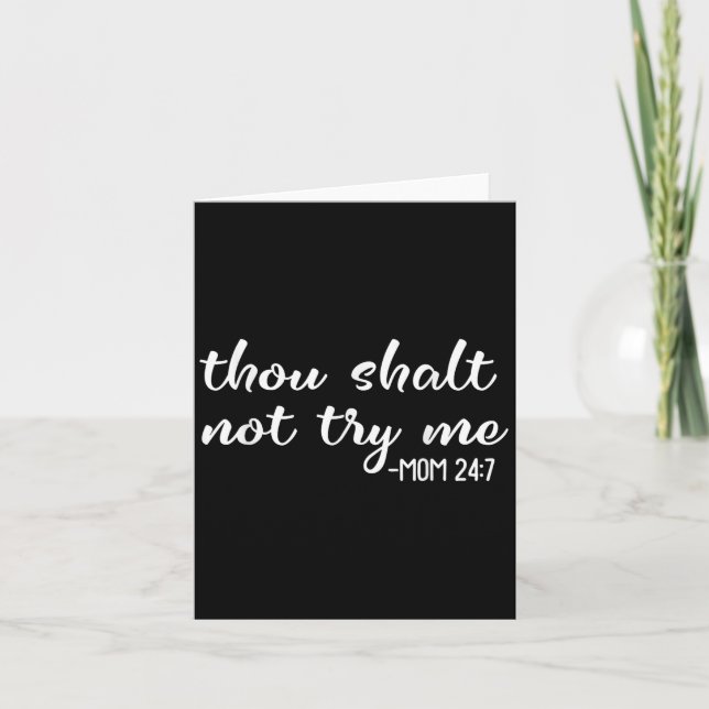 Carte Funny Thou Shalt Not Try Me Mom 24 7 Mother Quote  (Devant)