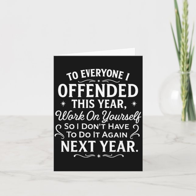 Carte Funny To Everyone I Offended This Year Work On You (Devant)