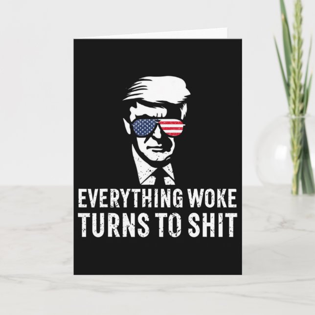 Carte Funny Trump Everything Woke Turns To Quote  (Devant)