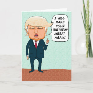 Carte Funny Trump Make Your Birthday Great Again