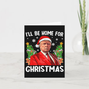 Carte Funny Trump Noël Père Noël Je serai à la maison po