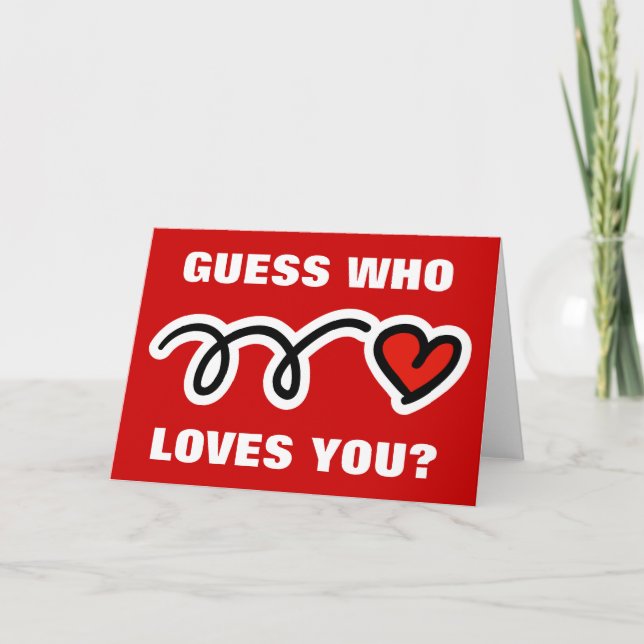 Carte Funny Valentines Day | Devine qui t'aime ? (Devant)