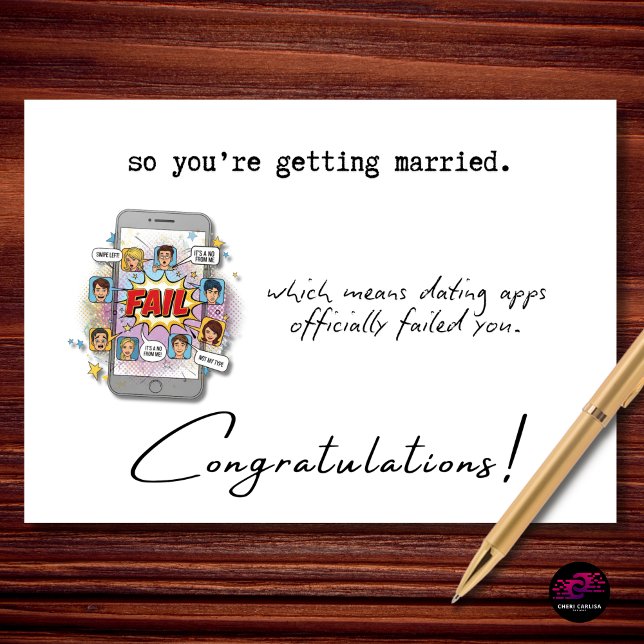Carte Funny Wedding Congratulations Dating Apps Failed (all that swiping and this is how it ends. Congrats anyway.)
