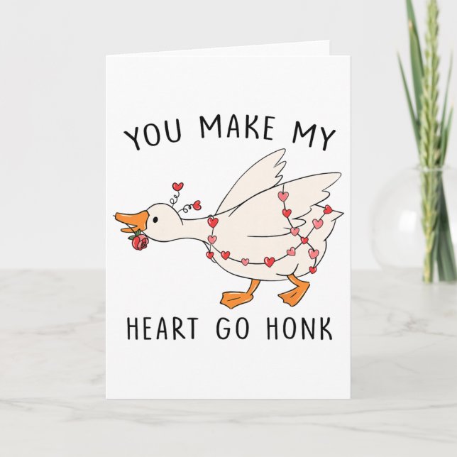 Carte Funny You Make My Heart Go Honk Goose Heart Valent (Devant)