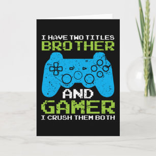 Carte Gamer Brother Game Console Cadeau Anniversaire