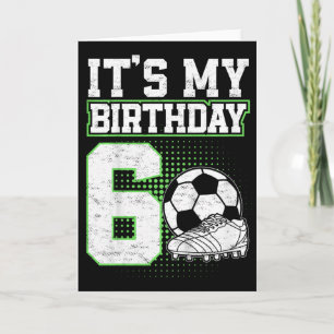 Carte Garçon de football de 6 ans C'est mon 6ème anniver