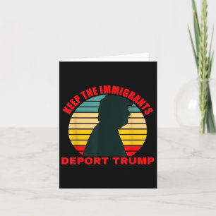 Carte Garder Les Immigrants Déporter Trump Rétro Anti-Tr