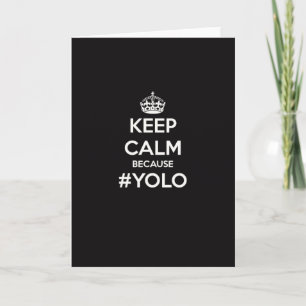 Carte Gardez le calme puisque YOLO