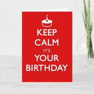 Carte Gardez le calme qu'il est votre anniversaire