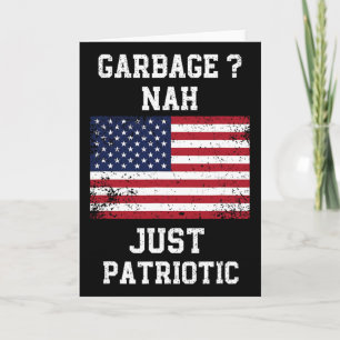 Carte Garge Nah juste patriote fière Garge électeur Trum