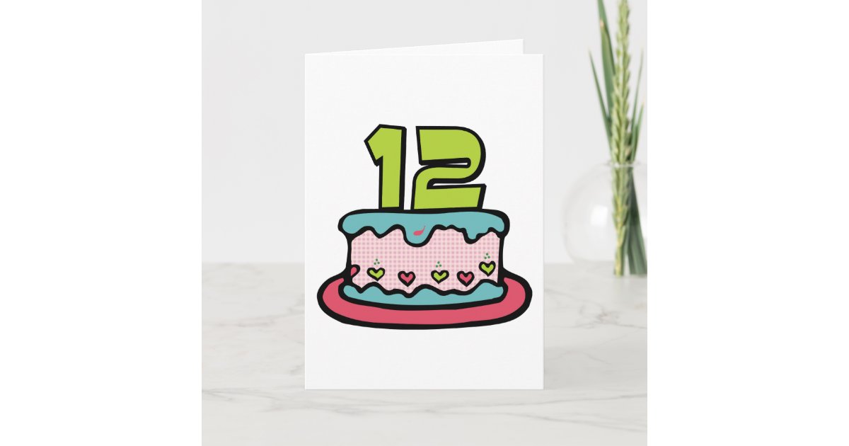 Carte Gateau D Anniversaire De 12 Ans Zazzle Fr