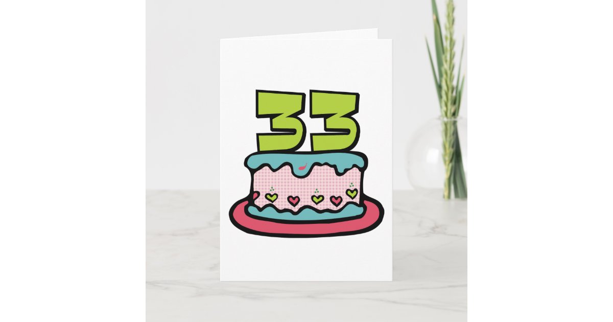 Carte Gateau D Anniversaire De 33 Ans Zazzle Fr