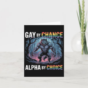 Carte Gay par hasard Alpha par choix Funny Alpha Wolf Me