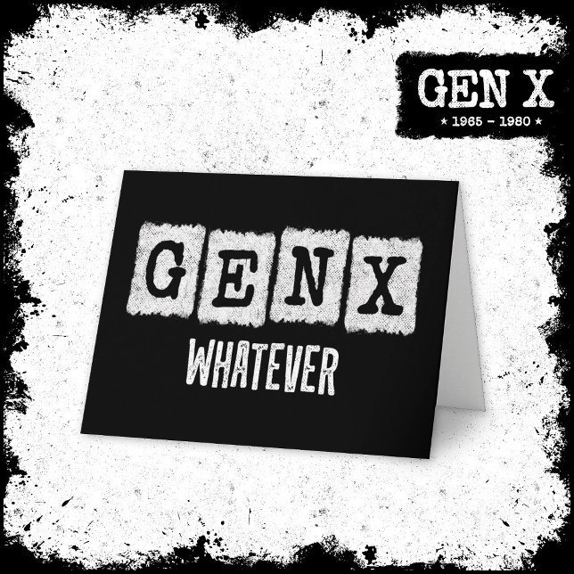 Carte Gen X Génération X Gen Xer Gen X Peu Importe (Créateur téléchargé)