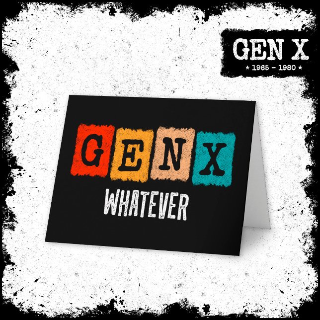 Carte Gen X Génération X Gen Xer Gen X Peu Importe (Créateur téléchargé)