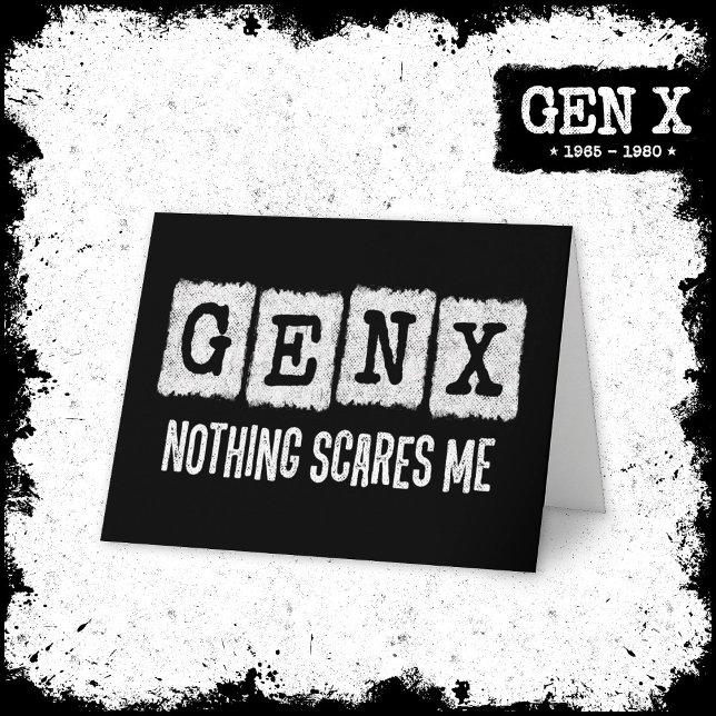 Carte Gen X Nothing me fait peur Génération X Gen Xer Fu (Créateur téléchargé)