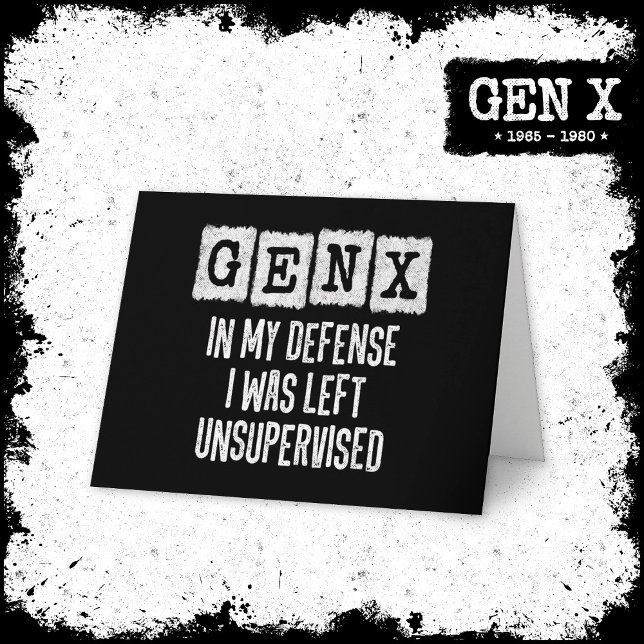 Carte Génération X Gen X Dans Ma Défense N'A Pas Été Sup (Créateur téléchargé)