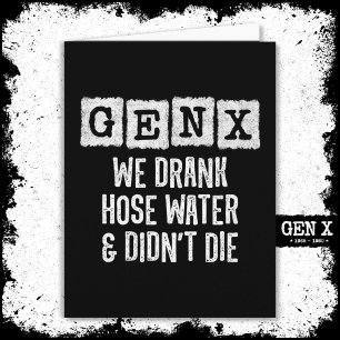 Carte Génération X Gen X Hose Water Gen Xer Funny Gen X